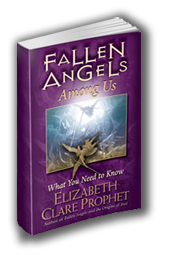 Fallen Angels Among Us by Elizabeth Clare Prophet - What you need to know